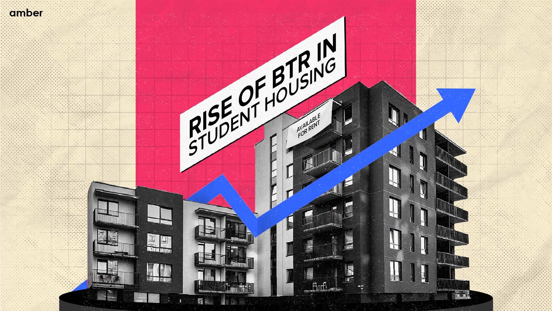 Rise of the BTR in the Student Housing Market Amber News